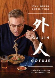Gaijin gotuje - Ivan Orkin, Chris Ying